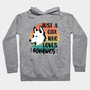 Just a girl who loves Wolves 2 Hoodie